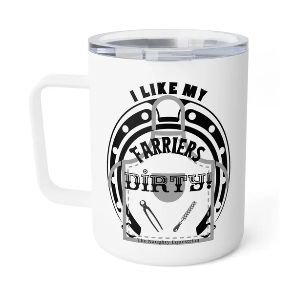 I Like My Farrier Dirty Camp Mug